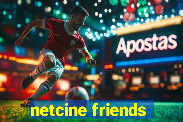 netcine friends